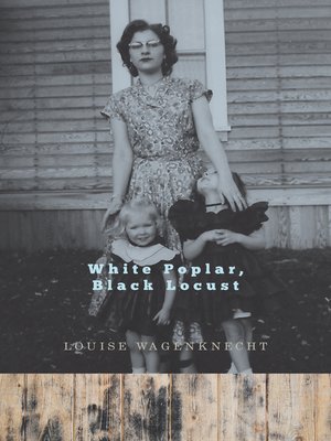 cover image of White Poplar, Black Locust